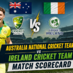 Australia National Cricket Team vs Ireland Cricket Team Match Scorecard