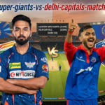 लखनौ सुपर जायंट्स वि दिल्ली कॅपिटल्स सामन्याचे स्कोअरकार्ड